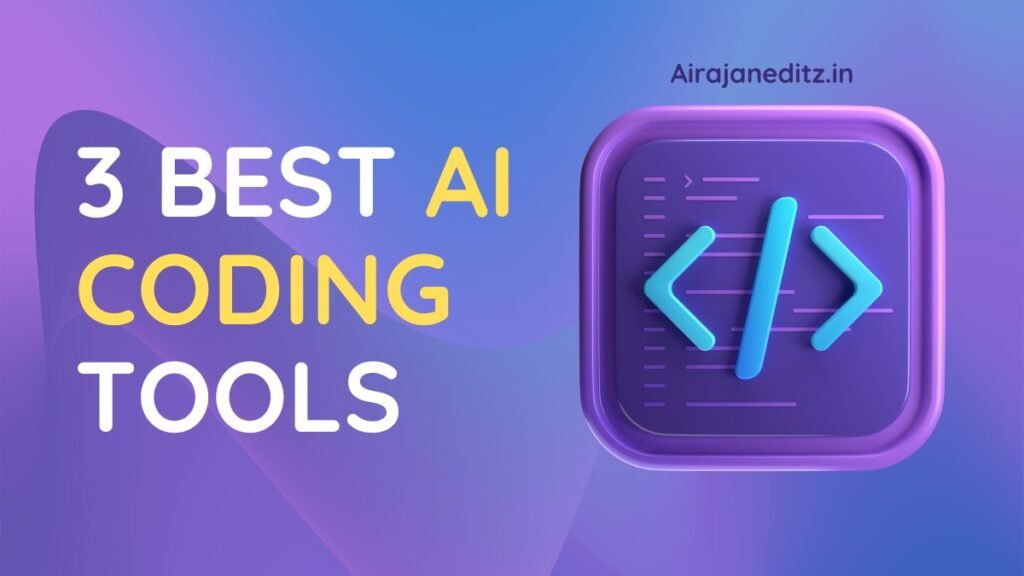 3 Best AI Coding Tools