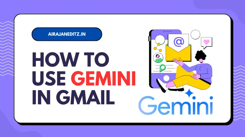 How To Use Gemini in Gmail