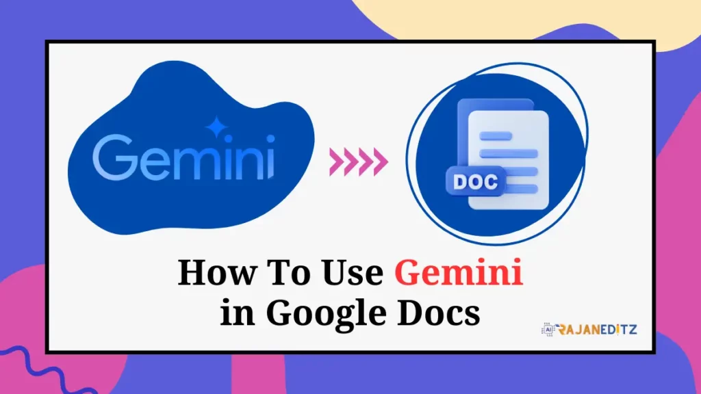 How To Use Gemini in Google Docs